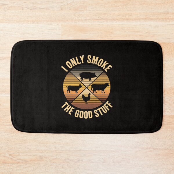 Item preview, I Only Smoke The Good Stuff BBQ Barbeque Grilling Pitmaster designed and sold by silladive.