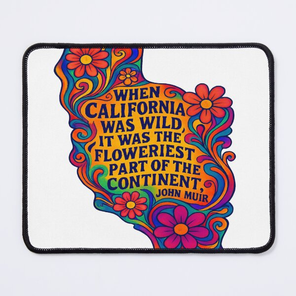 Item preview, "When California Was Wild, It was the Floweriest Part of the Continent." - John Muir Quote designed and sold by Kathunk Designs.