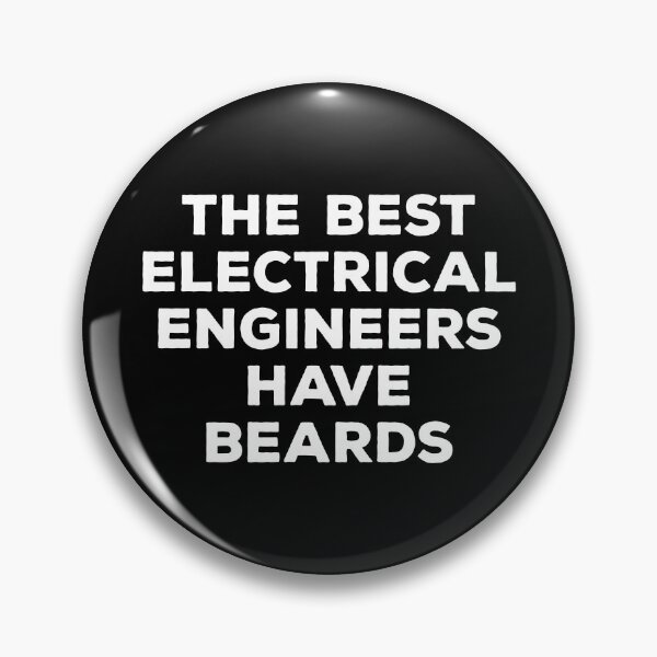 Item preview, The Best Electrical Engineers Have Beards. - Funny Electrical Engineers designed and sold by kalyaidriza.