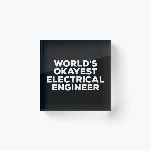 Item preview, World's Okayest Electrical Engineer designed and sold by kalyaidriza.