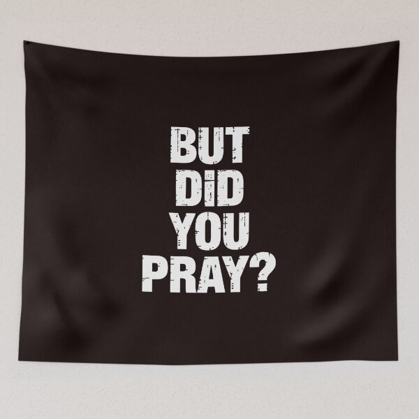 Item preview, But Did You Pray  Prayer Christian Church Religious designed and sold by hettingerchaim.