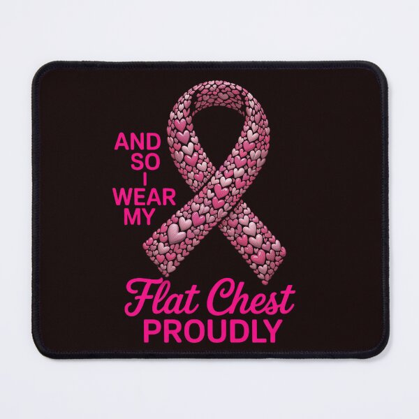 Item preview, Breast Cancer And So I Wear My Flat Chest Proudly designed and sold by hettingerchaim.