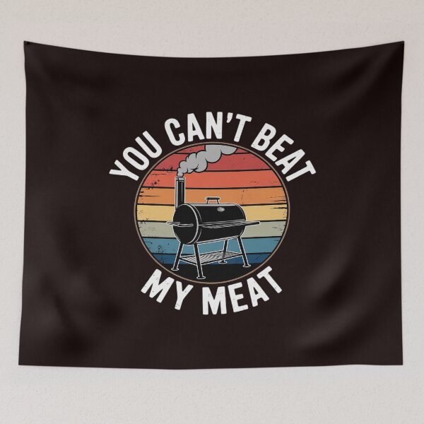 Item preview, BBQ Grilling Smoking   You Can't Beat My Meat designed and sold by hettingerchaim.