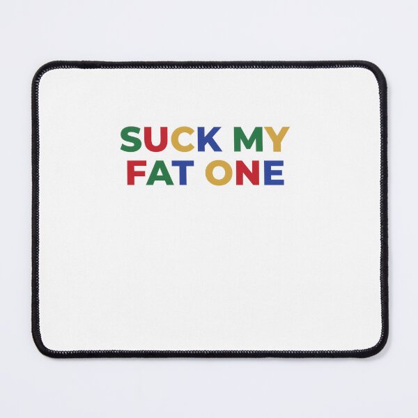 Item preview, Derek Turnbow "Suck My Fat One" Stranger Things designed and sold by SourPatchCoop.