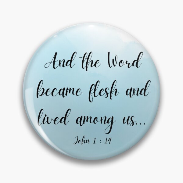 Item preview, John 1:14 And the Word became flesh and lived among us designed and sold by ParsonBrown.