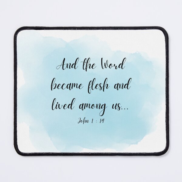 Item preview, John 1:14 And the Word became flesh and lived among us designed and sold by ParsonBrown.