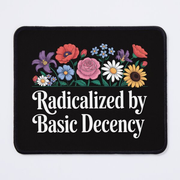 Item preview, Radicalized By Basic Decency Floral Womens designed and sold by demarioTTS.