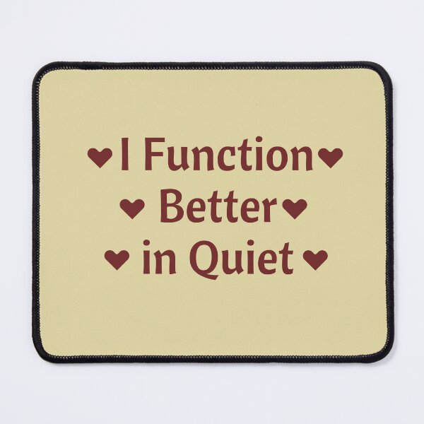 Item preview, I Function Better in Quiet | Soft Introvert Aesthetic Quote Shirt | Calm Vibes Typography with Hearts | Minimalist Peaceful Energy Design designed and sold by YasirHamidDesigns .