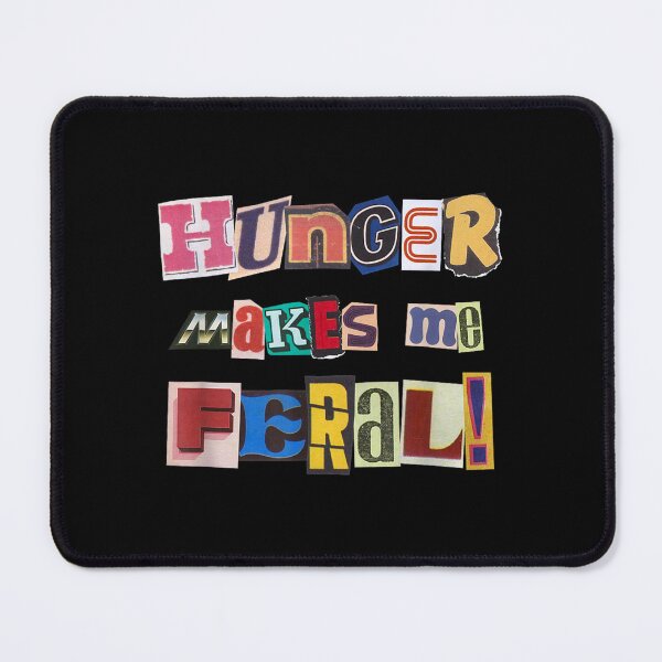 Item preview, Hunger Makes Me Feral designed and sold by Guslyakovaagafy.