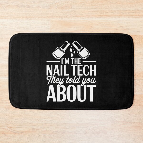 Item preview, I'M The Nail Tech They Told You About designed and sold by JanetCarolyn.