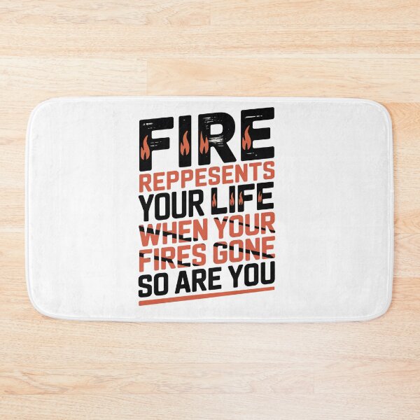 Item preview, Fire Represents Your Life Quote designed and sold by graphic-genie.