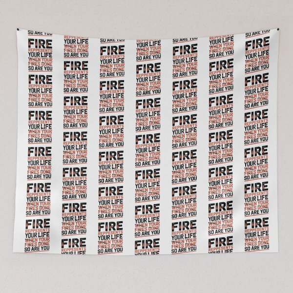 Item preview, Fire Represents Your Life Quote designed and sold by graphic-genie.