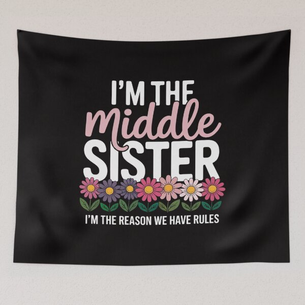 Item preview, Middle Sister I'm The Reason We Have Rules Sisters' Day designed and sold by portcrysral.