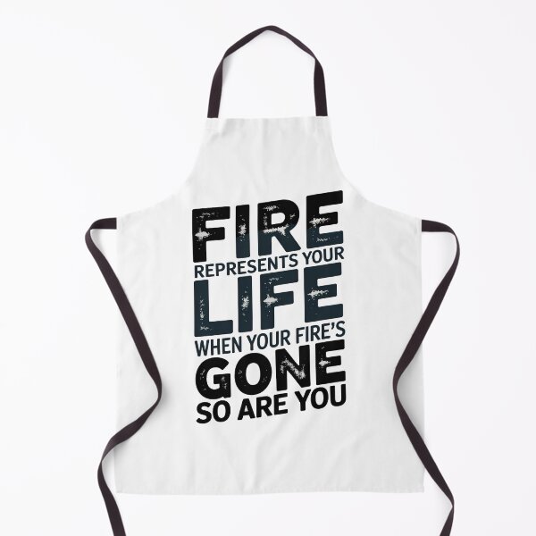Item preview, Fire Represents Your Life Quote designed and sold by graphic-genie.