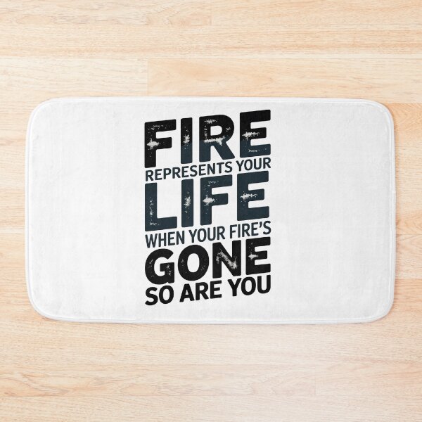 Item preview, Fire Represents Your Life Quote designed and sold by graphic-genie.