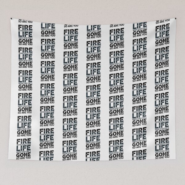 Item preview, Fire Represents Your Life Quote designed and sold by graphic-genie.