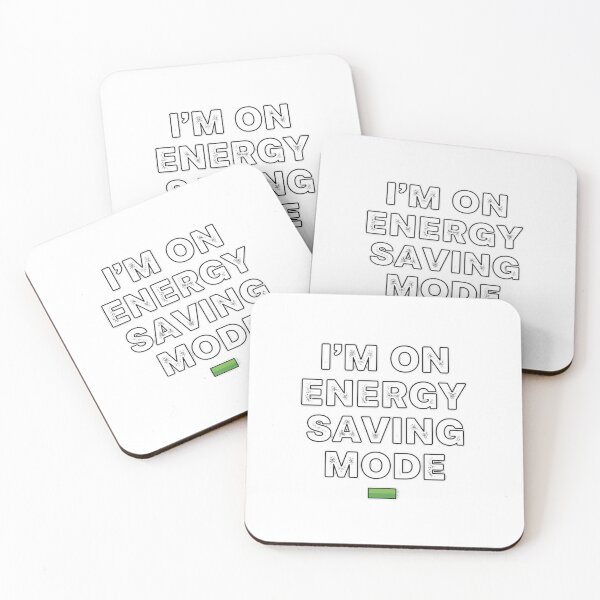 Item preview, I'm On Energy Saving Mode Low Battery Modern Humor designed and sold by chattsuede.