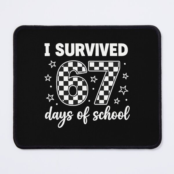 Item preview, Meme Days I 67 Classic of Student School Teacher Survived Funny 67 designed and sold by SteveSaccoro.
