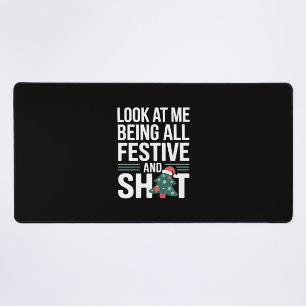 Item preview, Look At Me Being All Festive And Sarcastic Xmas designed and sold by ForestMmost.
