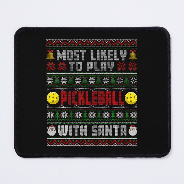 Item preview, Most Likely To Play Pickleball With Santa Xmas Ugly designed and sold by ToriKarla.