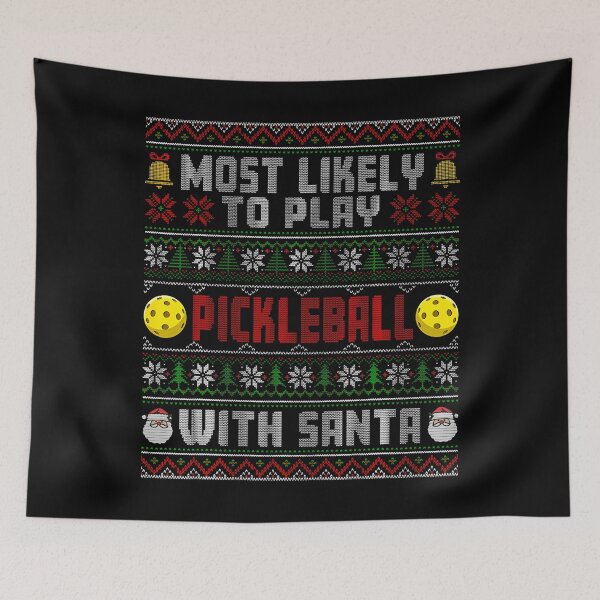 Item preview, Most Likely To Play Pickleball With Santa Xmas Ugly designed and sold by ToriKarla.