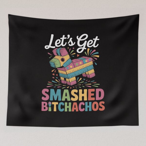 Item preview, Let's Get Smashed Bitchachos Cinco De Mayo Pinata designed and sold by ForestMmost.