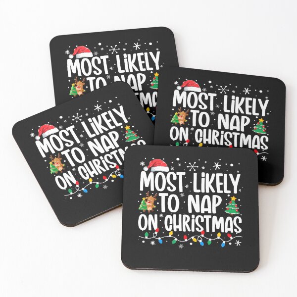 Item preview, A Take Christmas Nap Classic Funny Most Santa Likely To designed and sold by ChrisMccarro.