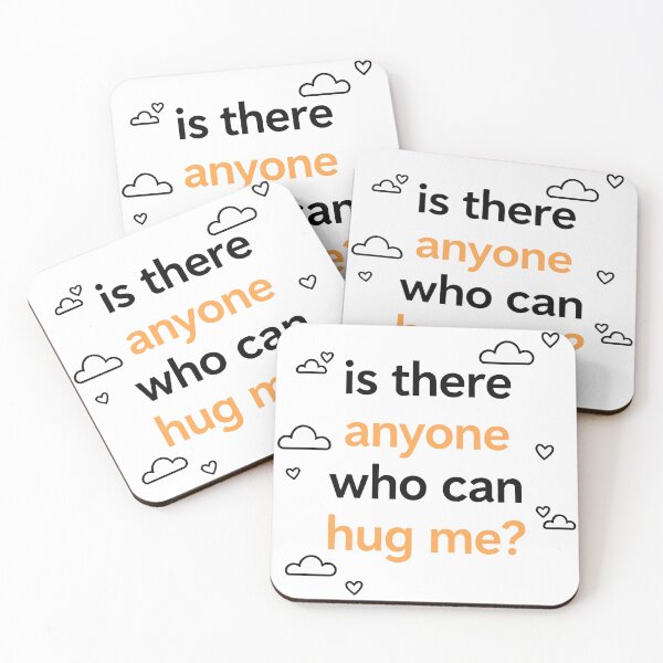 Item preview, Is There Anyone Who Can Hug Me? Wholesome Quote designed and sold by iwzzuel.