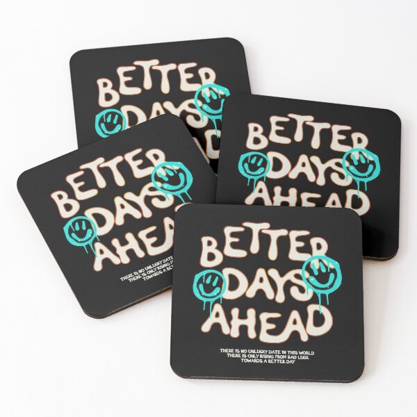 Item preview, Better Days Ahead Positive Quote designed and sold by MyStyleHub.