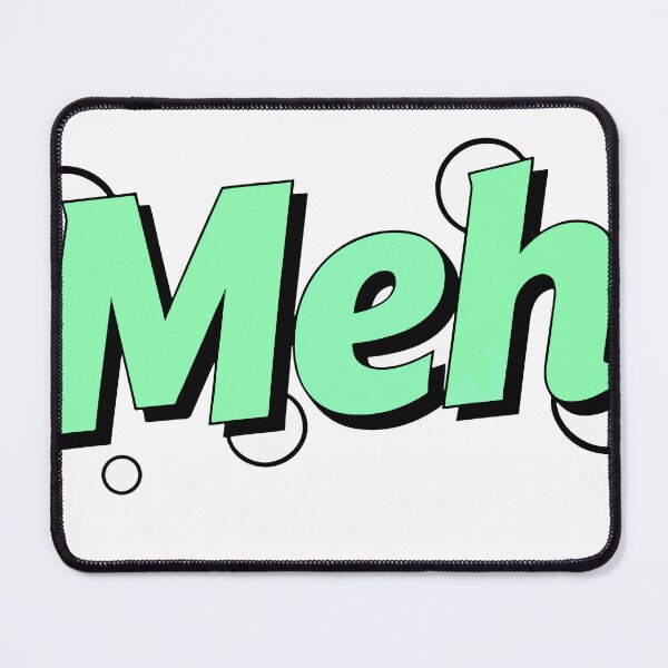 Item preview, Meh. Pop Art Comic Relief Design designed and sold by iwzzuel.