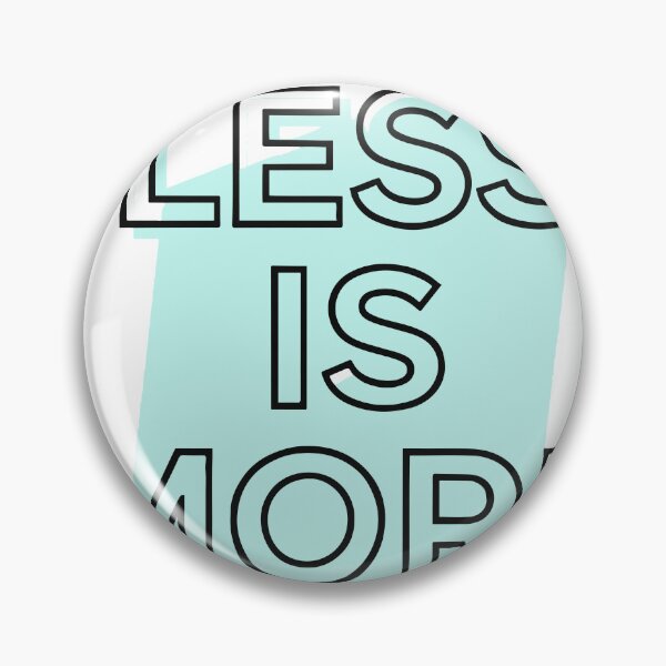 Item preview, Less Is More - Minimalist Aesthetic Quote designed and sold by iwzzuel.