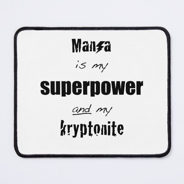 Item preview, Mania Is My Superpower and My Kryptonite (black) designed and sold by Bipolar, Etc..