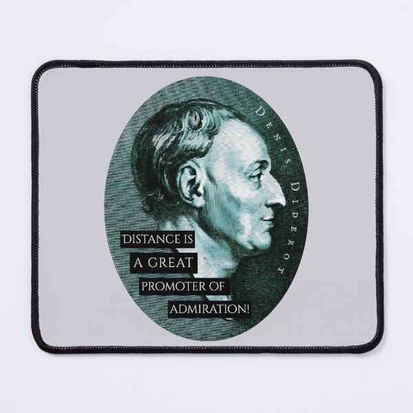 Item preview, Denis Diderot quote: Distance is a great promoter of admiration! designed and sold by artbleed.