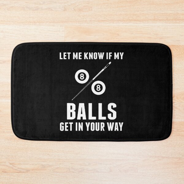 Item preview, Billards Pool Players Snooker Cue Let Me Know If My Balls designed and sold by JanetCarolyn.