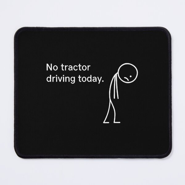 Item preview, No Tractor Driving Today Lazy Farmer Life Funny Farming designed and sold by KristinTara.