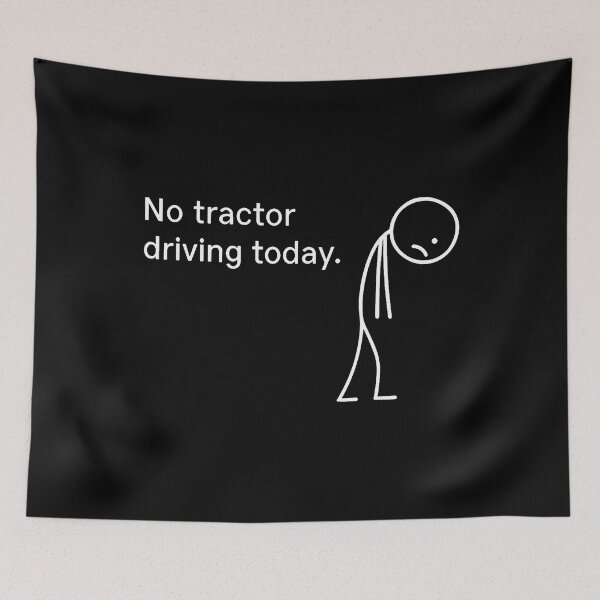 Item preview, No Tractor Driving Today Lazy Farmer Life Funny Farming designed and sold by KristinTara.