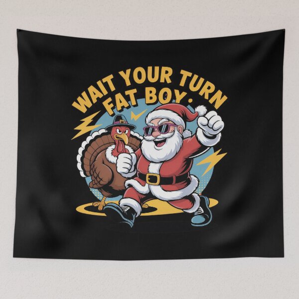 Item preview, Classic Meme Thanksgiving Turkey Your Wait Turn Fatboy Funny designed and sold by Rocklaretbean.