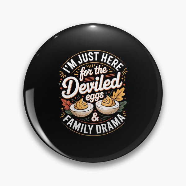 Item preview, I'M Just Here For The Deviled Eggs And Family Drama designed and sold by ChelseaEula.