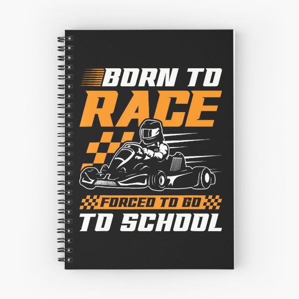 Item preview, Born To Race Forced To Go To School Go Kart Karting designed and sold by ChantelNicole.