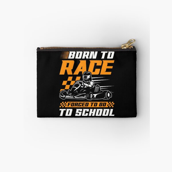Item preview, Born To Race Forced To Go To School Go Kart Karting designed and sold by ChantelNicole.