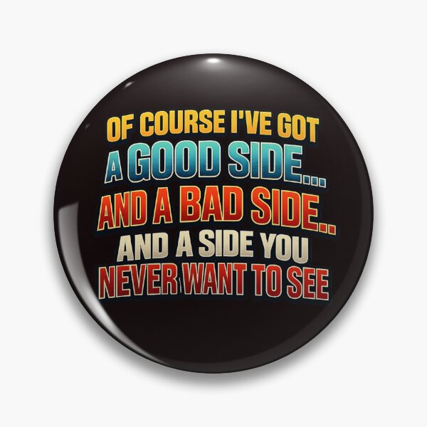 Item preview, Bold Attitude Quote – Good Side Bad Side Typography Design designed and sold by Tadeusz1.