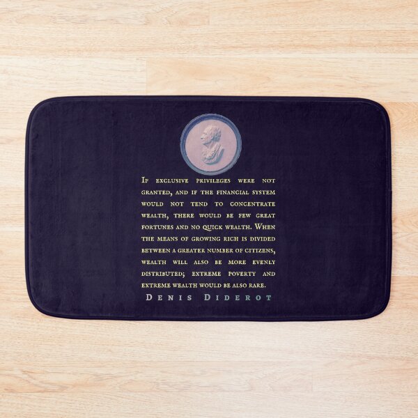 Item preview, Denis Diderot: If exclusive privileges were not granted, and if the financial system would not tend to concentrate wealth,  designed and sold by artbleed.
