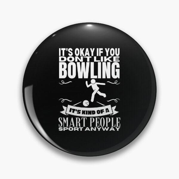 Item preview, Bowling Is For Smart People Bowler Funny Bowling designed and sold by KristinTara.