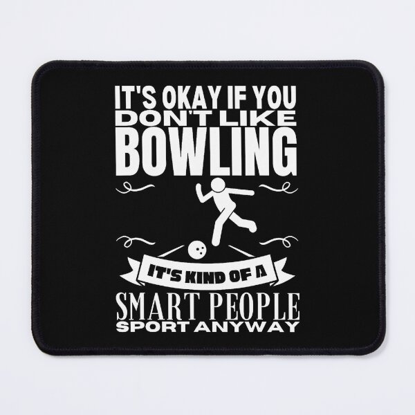 Item preview, Bowling Is For Smart People Bowler Funny Bowling designed and sold by KristinTara.