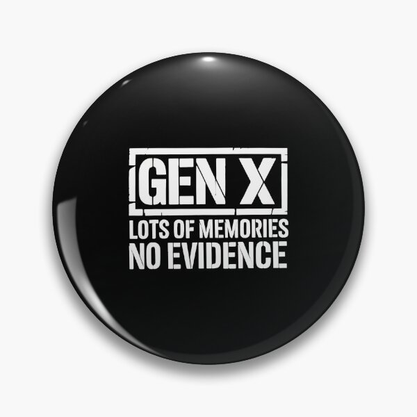 Item preview, Gen X Lots Of Memories No Evidence Funny Saying Sarcastic designed and sold by ChantelNicole.