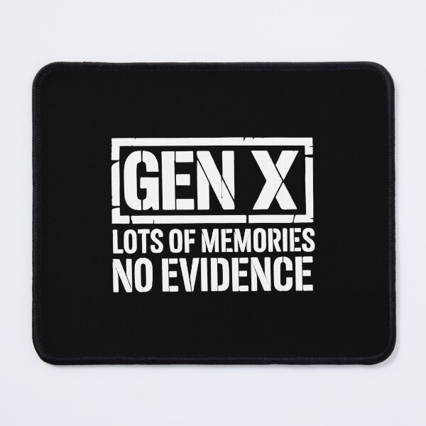 Item preview, Gen X Lots Of Memories No Evidence Funny Saying Sarcastic designed and sold by ChantelNicole.