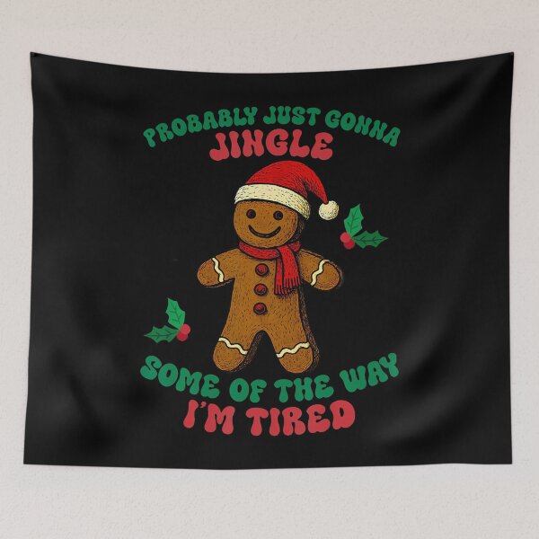 Item preview, Way Tired, humor tired, funny quotes, comedy humor, jingle all the way, Christmas humor, tired funny quotes, humor quotes, funny Christmas, holiday humor, funny holiday designed and sold by ChelseaEula.