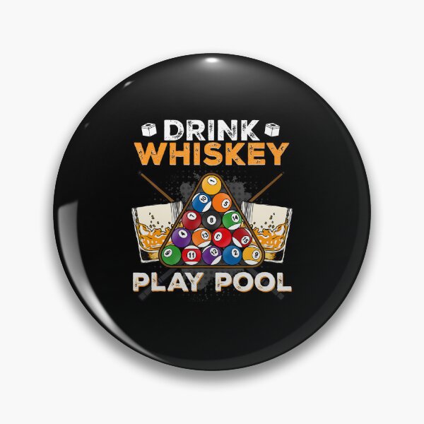 Item preview, Drink Whiskey Play Pool I Funny Pool Billards Player designed and sold by FlorenceNorma.