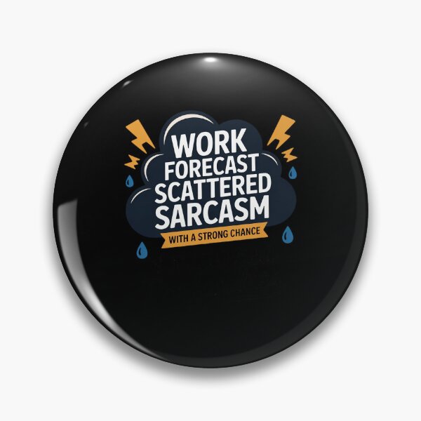 Item preview, Work Forecast Scattered Sarcasm Employees designed and sold by BubblePancake.