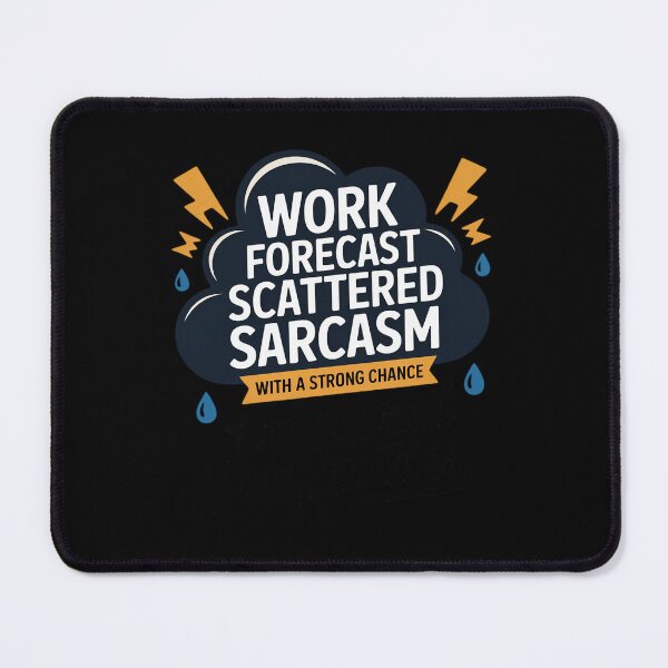 Item preview, Work Forecast Scattered Sarcasm Employees designed and sold by BubblePancake.